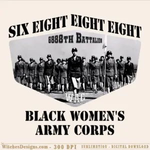Six eight eight eight png showing the 6888th Battalion of the Black Women's Army Corps in uniform with WAC insignia and bold serif text