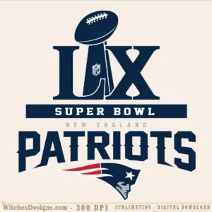 Super Bowl LX svg design with Lombardi Trophy graphic, 'SUPER BOWL' text banner, 'NEW ENGLAND PATRIOTS' team name, and official Patriots patriot logo with red stripes on navy background