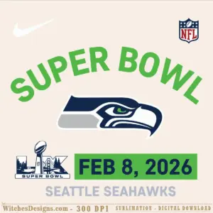Super Bowl LX svg design featuring Seattle Seahawks logo, green text, February 8 2026 date, and official NFL Super Bowl LX badge with Seattle landmarks