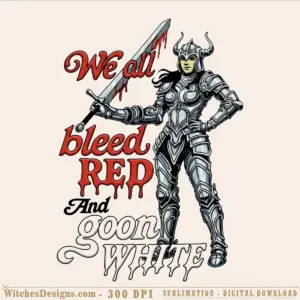 We all bleed red and goon white png—4000x4000 px graphic of a horned demon warrior in silver armor holding a blood-dripped sword, with bold red lettering and transparent background for sublimation and DTF printing.